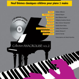 9 Thèmes classiques célèbres pour Piano Anacrouse Vol.2 + CD