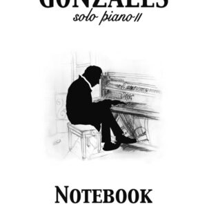 Chilly Gonzales : NoteBook Solo Piano II Grand Format